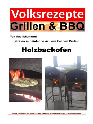 cover image of Volksrezepte Grillen & BBQ--Holzbackofen 1--30 Rezepte für den Holzbackofen